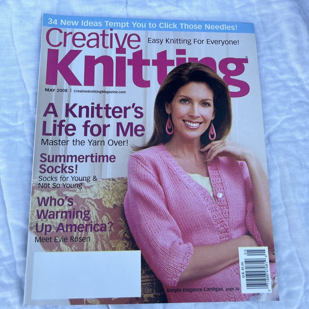 Creative Knitting Magazine Easy Knitting for Everyone 34 Projects May 2008